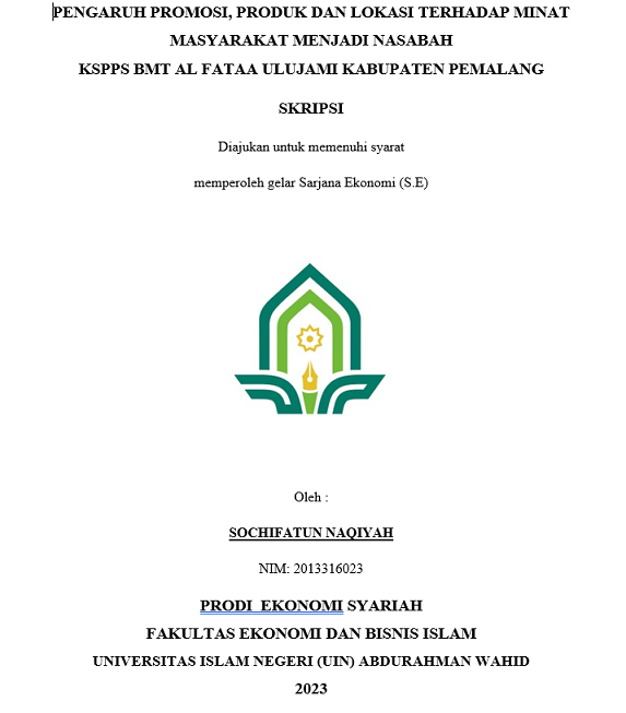 Pengaruh Promosi, Produk Dan Lokasi Terhadap Minat Masyarakat Menjadi Nasabah KSPPS BMT Al Fataa Ulujami Kabupaten Pemalang