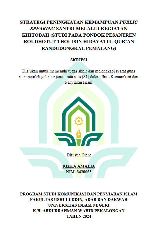 Strategi Peningkatan Kemampuan Public Speaking Santri Melalui Kegiatan Khitobah (Studi Pada Pondok Pesantren Roudhotut Tholibin Hidayatul Qur'an Randudongkal Pemalang)