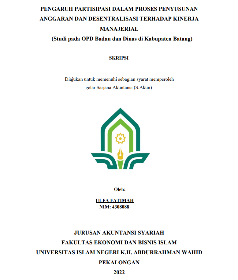 Pengaruh Partisipasi Dalam Proses Penyusunan Anggaran dan Desentralisasi Terhadap Kinerja Manajerial (Studi pada OPD Badan dan Dinas di Kabupaten Batang)