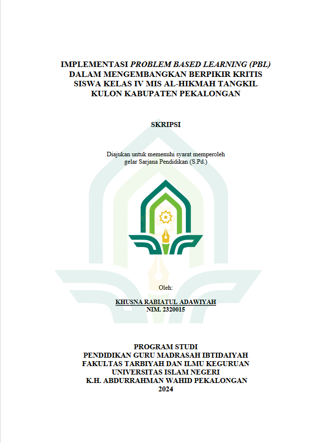 Implementasi Problem Based Learning (PBL) Dalam Mengembangkan Berpikir Kritis Siswa Kelas IV MIS Al-hikmah Tangkil Kulon Kabupaten Pekalongan