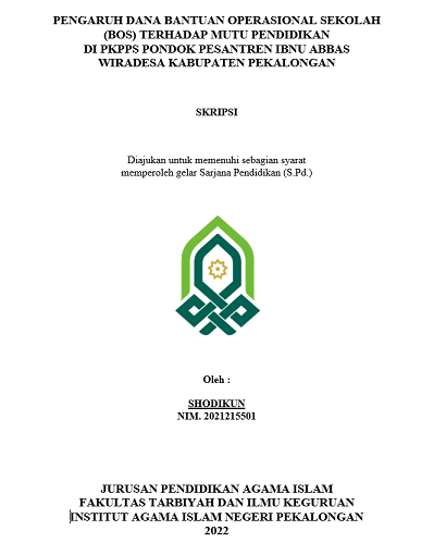 Pengaruh Dana Bantuan Operasional Sekolah (BOS) Terhadap Mutu Pendidikan di PKPPS Pondok Pesantren Ibnu Abbas Wiradesa Kabupaten Pekalongan