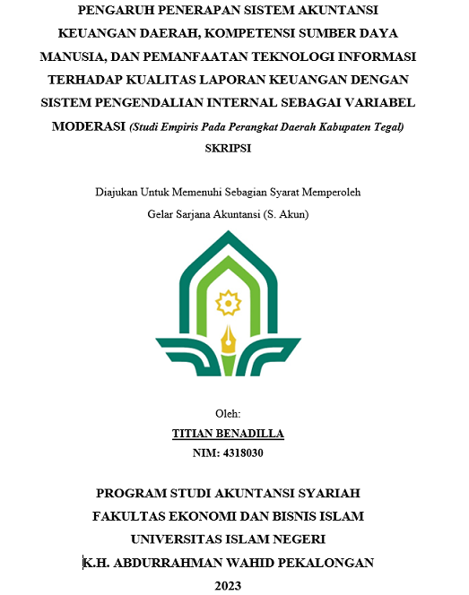 Pengaruh Penerapan Sistem Akuntansi Keuangan Daerah, Kompetensi Sumber Daya Manusia, Dan Pemanfaatan Teknologi Informasi Terhadap Kualitas Laporan Keuangan Dengan Sistem Pengendalian Internal Sebagai Variabel Moderasi (Studi Empiris Pada Perangkat Daerah Kabupaten Tegal)