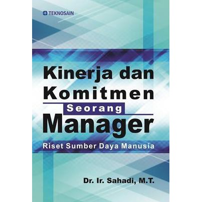 Kinerja dan Komitmen Seorang Manajer; Riset Sumber Daya Manusia