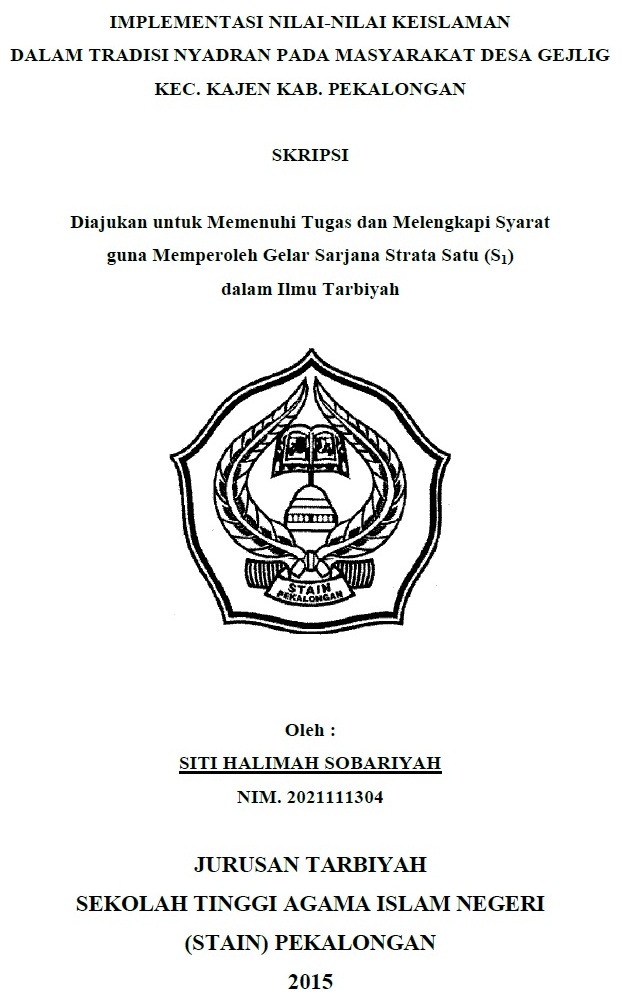 Implementasi Nilai-nilai Keislaman dalam
Tradisi Nyadran pada Masyarakat Desa Gejlig Kec. Kajen Kab. Pekalongan