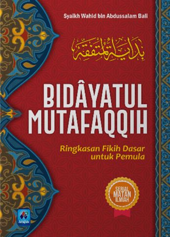 Bidayatul Mutafaqqih : Ringkasan Fikih Dasar untuk Pemula