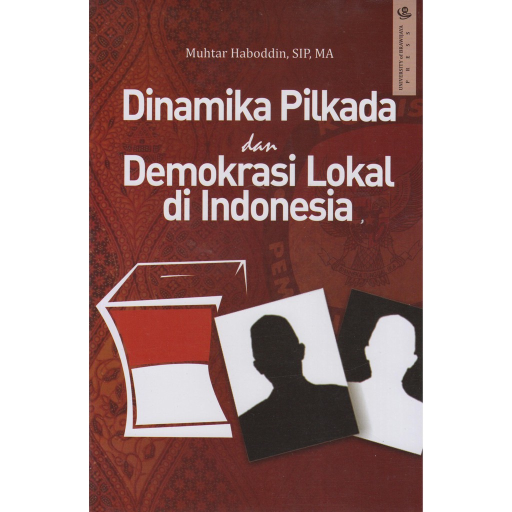 Dinamika Pilkada dan Demokarasi Lokal di Indonesia