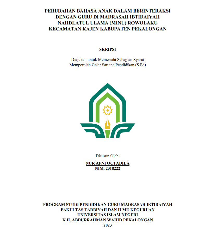 Perubahan Bahasa Anak Dalam Berinteraksi Dengan Guru di Madrasah Ibtidaiyah Nahdlatul Ulama (NU) Rowolaku Kecamatan Kajen Kabupaten Pekalongan