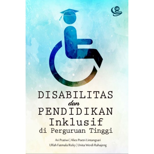 Disabilitas dan Pendidikan Inklusif di Perguruan Tinggi