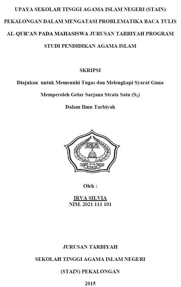 Upaya Sekolah Tinggi Agama Islam Negeri (STAIN) Pekalongan dalam Mengatasi Problematika Baca Tulis Al-Qur’an Mahasiswa Jurusan Tarbiyah Program Studi Pendidikan Agama Islam