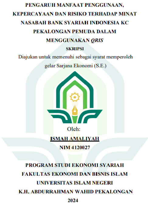 Pengaruh Manfaat Penggunaan, Kepercayaan Dan Risiko Terhadap Minat Nasabah Bank Syariah Indonesia KC Pekalongan Pemuda Dalam Menggunakan Qris