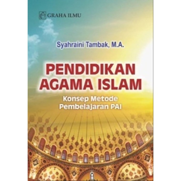 Pendidikan Agama Islam; Konsep Metode Pembelajaran PAI