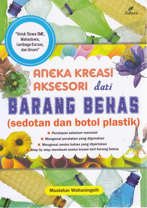 Aneka Kreasi Aksesori dari Barang Bekas (Sedotan dan Botol Plastik)