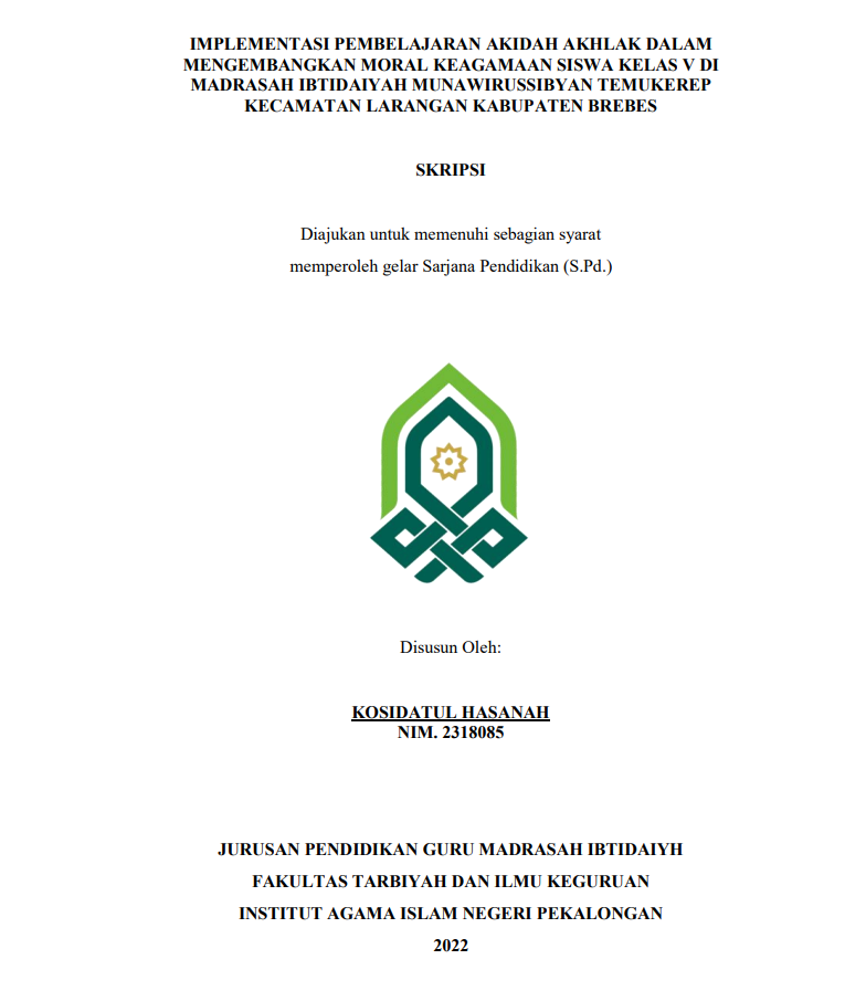 Implementasi Pembelajaran Akidah Akhlak dalam Mengembangkan Moral Keagamaan Siswa Kelas V di Madrasah Ibtidaiyah Munawirusibyan Temukerep Kecamatan Larangan Kabupaten Brebes