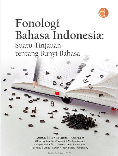 Fonologi Bahasa Indonesia: Suatu Tinjauan Tentang Bunyi Bahasa