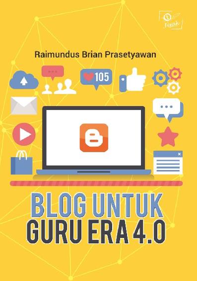 Blog Untuk Guru Era 4.0