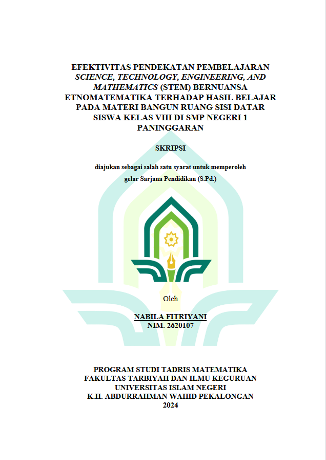 Efektivitas Pendekatan Pembelajaran Science, Technology, Engineering, And Mathematics (STEM) Bernuansa Etnomatematika Terhadap Hasil Belajar Pada Materi Bangun Ruang Sisi Datar Siswa Kelas VIII Di SMP Negeri 1 Paninggaran