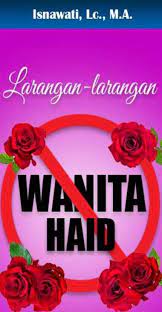 Larangan-larangan Wanita Haid