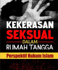 Kekerasan Seksual Dalam Rumah Tangga Perspektif Hukum Islam