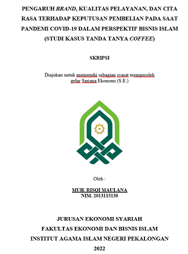 Pengaruh Brand, Kualitas Pelayanan, Dan Cita Rasa Terhadap Keputusan Pembelian Pada Saat Pandemi Covid-19 Dalam Perspektif Bisnis Islam (Studi Kasus Tanda Tanya Coffee)