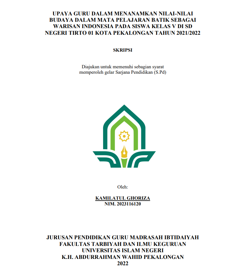 Upaya Guru dalam Menanamkan Nilai-Nilai Budaya dalam Mata Pelajaran Batik Sebagi Warisan Indonesia pada Siswa Kelas V di SD Negeri Tirto 01 Kota Pekalongan Tahun 2021/2022