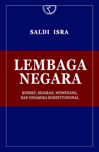 Lembaga Negara Konsep, Sejarah, Wewenang, dan Dinamika Konstitusional