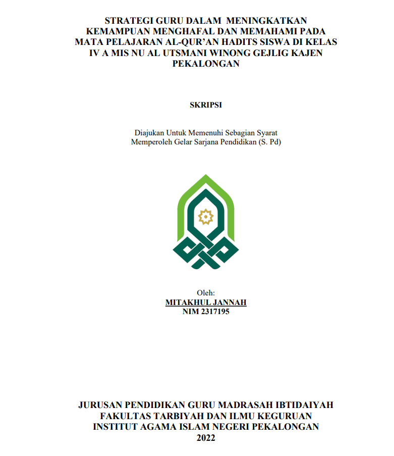 Strategi Guru dalam Meningkatkan Kemampuan Menghafal dan Memahami pada Mata Pelajaran Al Qur'an Hadits Siswa di Kelas IV A MIS NU Al-Utsmani Winong Gejlig Kajen Pekalongan