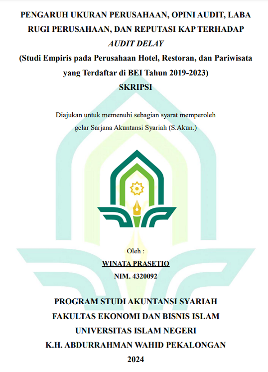 Pengaruh Ukuran Perusahaan, Opini Audit, Laba Rugi Perusahaan, Dan Reputasi KAP Terhadap Audit Delay (Studi Empiris Pada Perusahaan Hotel, Restoran, Dan Pariwisata Yang Terdaftar Di BEI Tahun 2019-2023)