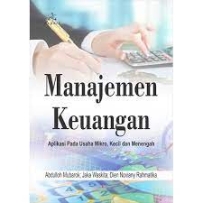 Manajemen Keuangan; Aplikasi pada Usaha Mikro, Kecil dan Menengah