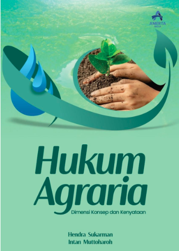 Hukum Agraria (Dimensi Konsep dan Kenyataan)