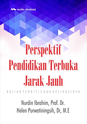 Perspektif Pendidikan Terbuka Jarak Jauh; Kajian Teoritis dan Aplikasinya