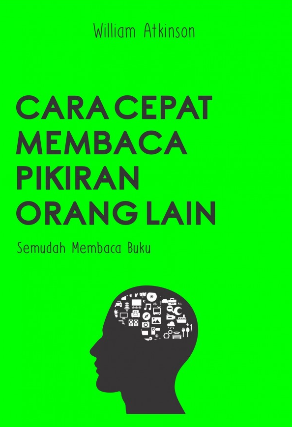 Cara Cepat Membaca Pikiran Orang Lain Semudah Membaca Buku