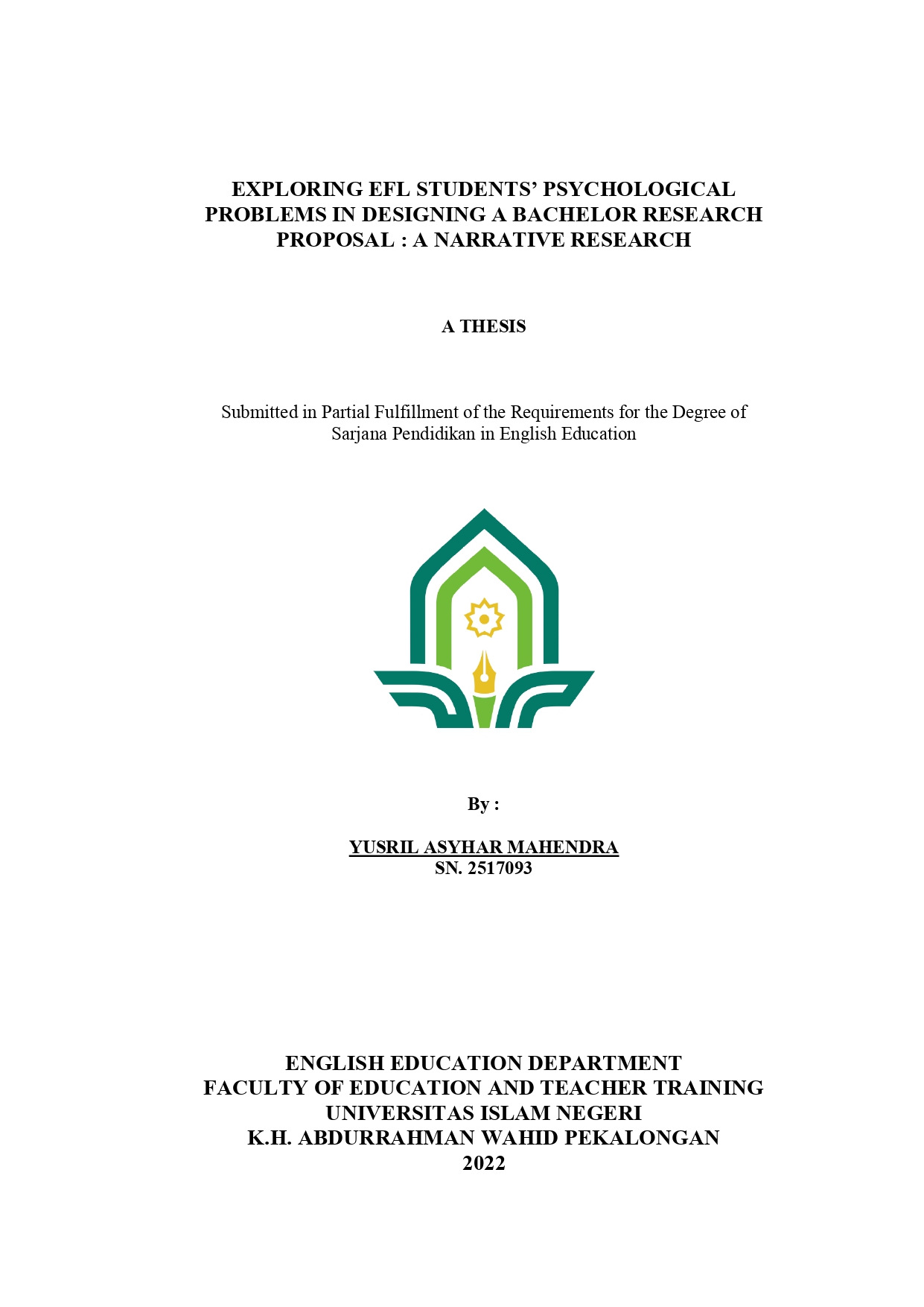 Exploring EFL Students' Psychological Problems in Designing a Bachelor Research Proposal: A Narrative Research