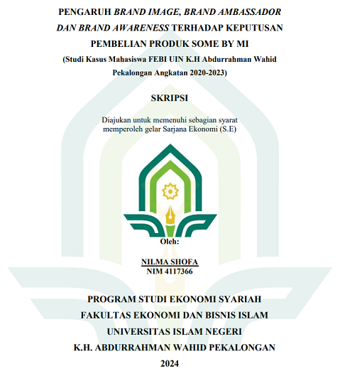 Pengaruh Brand Image, Brand Ambassador Dan Brand Awareness Terhadap Keputusan Pembelian Produk Some By Mi (Studi Kasus Mahasiswa FEBI UIN K. H. Abdurrahman Wahid Pekalongan Angkatan 2020-2023)