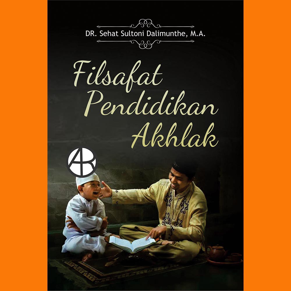 Filsafat Pendidikan Akhlak