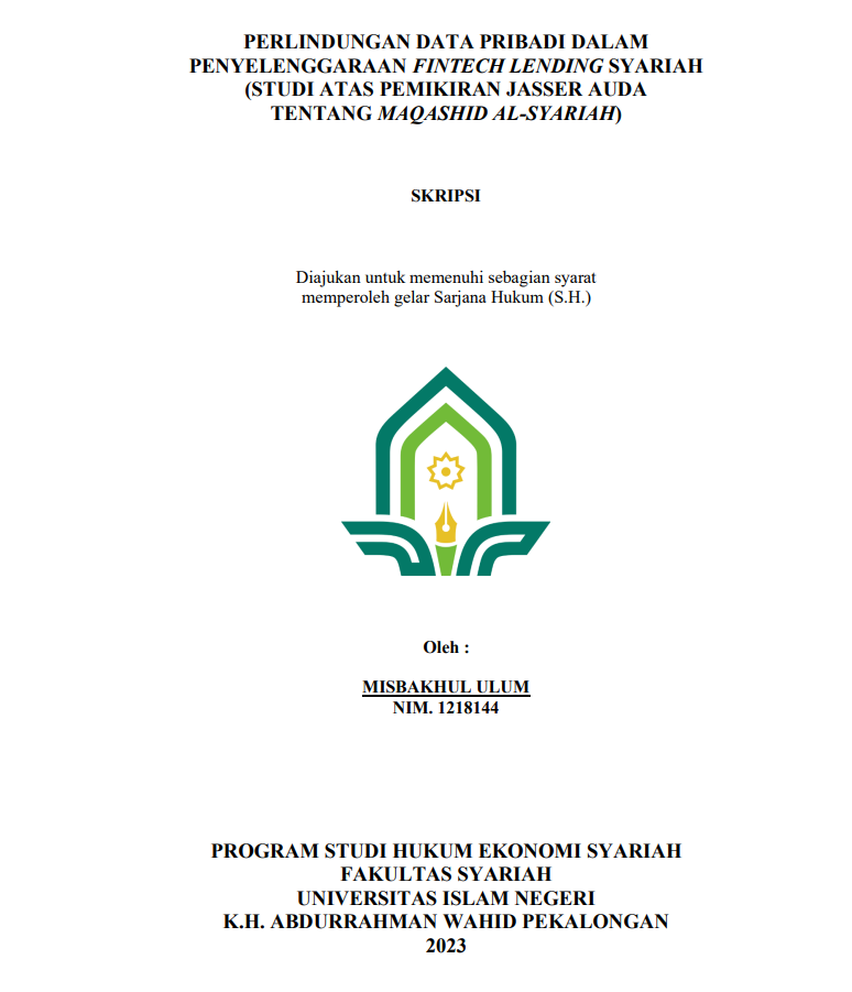 Perlindungan Data Pribadi Dalam Penyelenggaraan Fintech Lending Syariah (Studi Atas Pemikiran Jasser Auda Tentang Maqashid Al-Syariah)