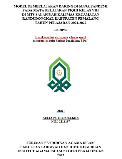 Model Pembelajaran Daring di Masa Pandemi Pada Mata Pelajaran Fiqih Kelas VIII di MTS Salafiyah Kalimas Kecamatan Randudongkal Kabupaten Pemalang Tahun Pelajaran 2021/2022