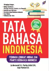 Tata Bahasa Indonesia Pedoman Lengkap, Mudah, Dan Praktis Berbahasa Indonesia