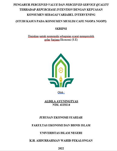 Pengaruh Perceived Value Dan Perceived Service Quality Terhadap Repurchase Intention Dengan Kepuasan Konsumen Sebagai Variabel Intervening (Studi Kasus Pada Konsumen Muslim Caf