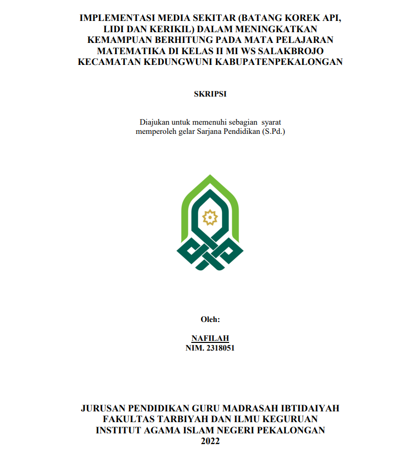 Implementasi Media Sekitar (Batang Korek Api,Lidi dan Kerikil) dalam Meningkatkan Kemampuan Berhitung pada Mata Pelajaran Matematika di Kelas II MI WS Salakbrojo Kecamatan Kedungwuni Kabupaten Pekalongan