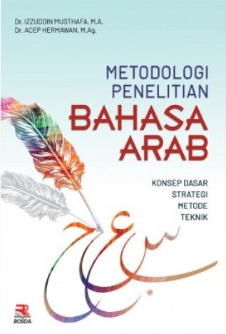 Metodologi Penelitian Bahasa Arab Konsep Dasar Strategi Metode Teknik