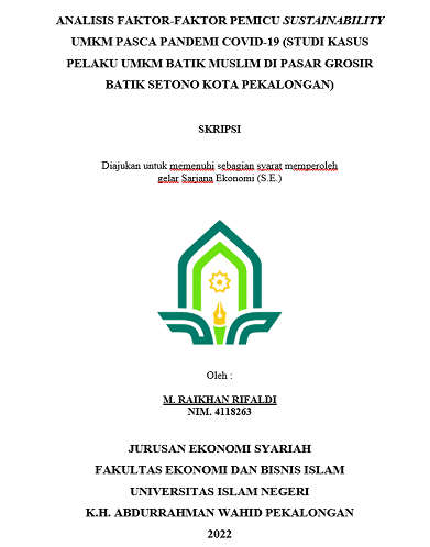 Analisis Faktor-Faktor Pemicu Sustainability UMKM Pasca Pandemi Covid-19 (Studi Kasus Pelaku UMKM Batik Muslim di Pasar Grosir Batik Setono Kota Pekalongan)