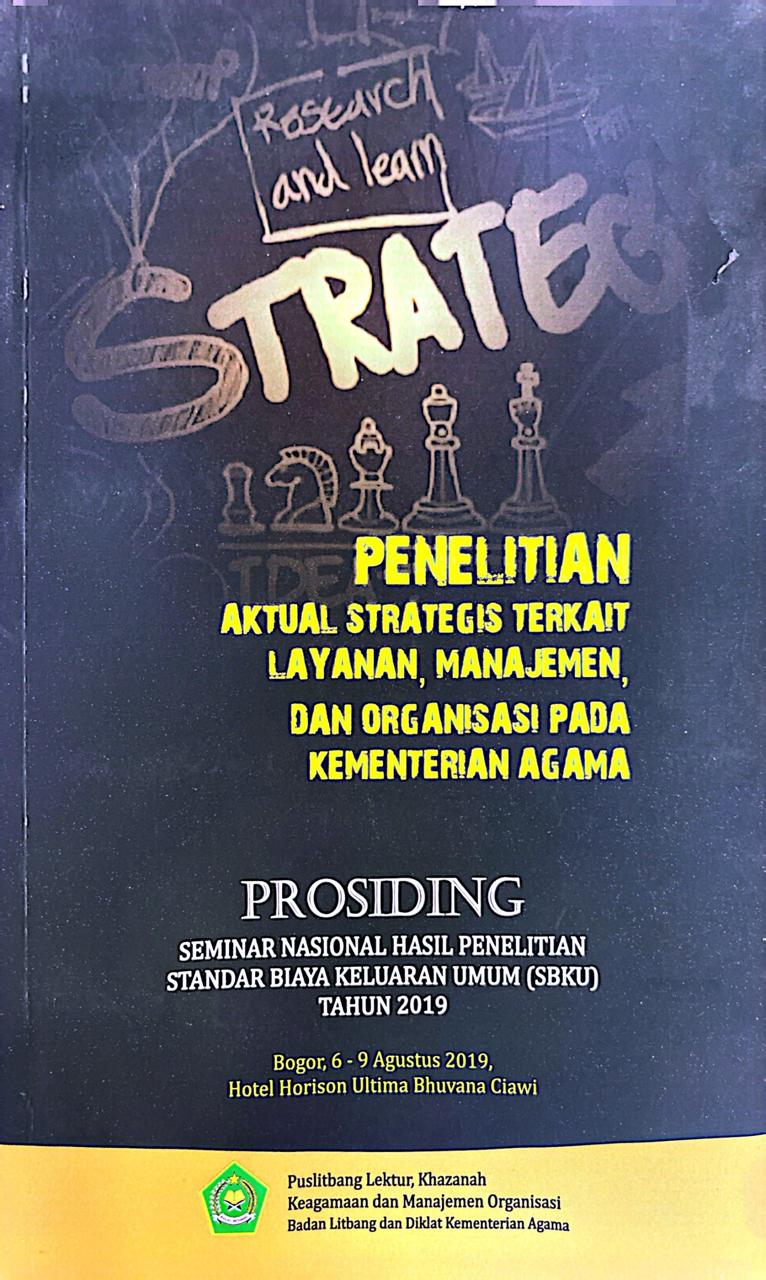 Prosiding Seminar Nasional Hasil Penelitian Standar Biaya Keluaran Umum (SKBU) Tahun 2019 Penelitian Aktual Strategis Terkait Layanan, Manajemen, dan Organisasi Pada Kementerian Agama