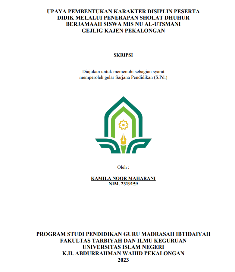 Upaya Pembentukan Karakter Disiplin Peserta Didik Melalui Penerapan Sholat Dhuhur Berjamaah Siswa MIS NU Al-Utsmani Gejlig Kajen Pekalongan