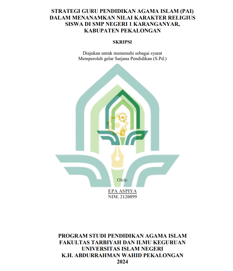 Strategi Guru Pendidikan Agama Islam (PAI) Dalam Menanamkan Nilai Karakter Religius Siswa di SMP Negeri 1 Karanganyar Kabupaten Pekalongan