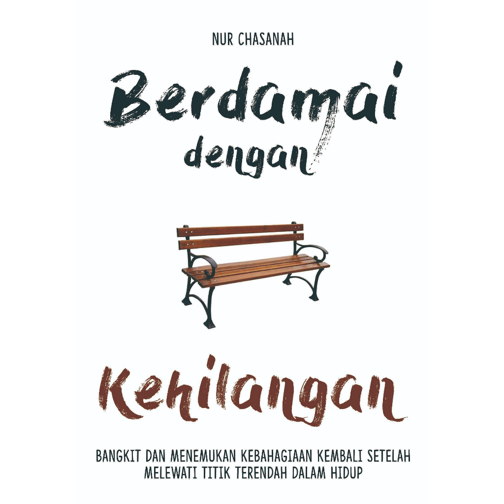 Berdamai Dengan Kehilangan: Bangkit dan Menemukan Kebahagiaan Kembali Setelah Melewati Titik Terendah Dalam Hidup