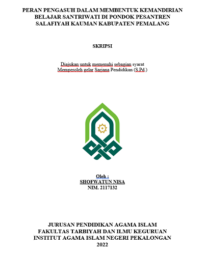 Peran Pengasuh Dalam Membentuk Kemandirian Belajar Santriwati di Pondok Pesantren Salafiyah Kauman Kabupaten Pemalang