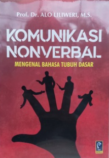 Komunikasi Nonverbal Mengenal Bahasa Tubuh Dasar