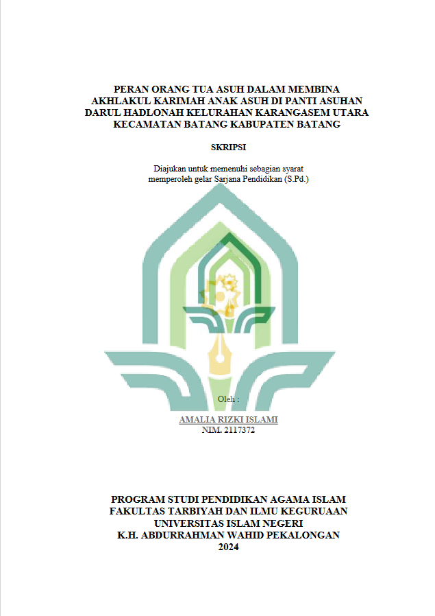 Peran Orang Tua Asuh Dalam Membina Akhlakul Karimah Anak Asuh Di Panti Asuhan Darul Hadlonah Kelurahan Karangasem Utara Kecamatan Batang Kabupaten Batang