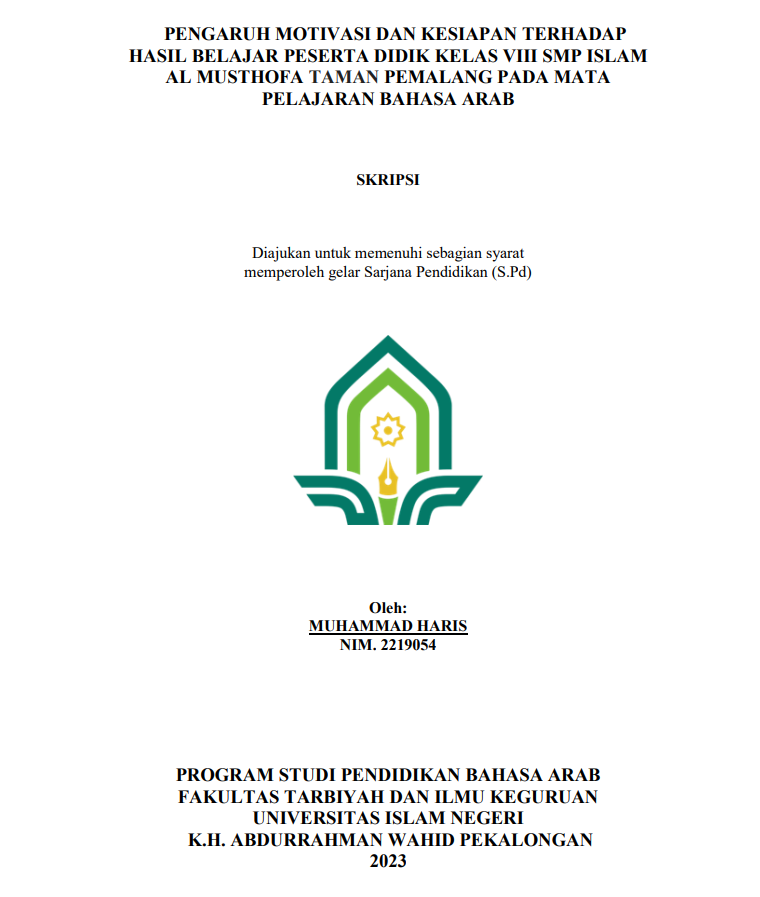 Pengaruh Motivasi dan Kesiapan Terhadap Hasil Belajar Peserta Didik Kelas VIII SMP Islam Al Musthofa Taman Pemalang pada Mata Pelajaran Bahasa Arab