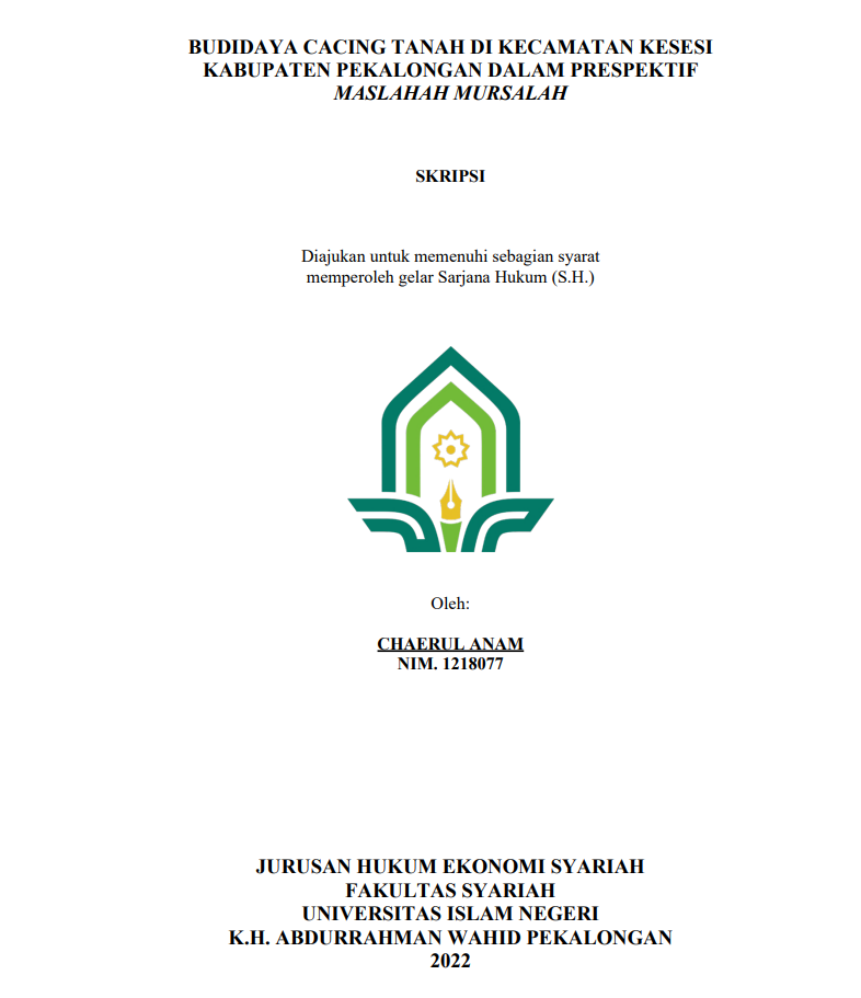 Budidaya Cacing Tanah di Kecamatan Kesesi Kabupaten Pekalongan dalam Prespektif Maslahah Mursalah